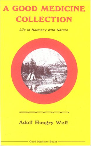 Good Medicine Collection: Life in Harmony with Nature book cover