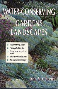 Water-Conserving Gardens and Landscapes: Water-Saving Ideas, Plant Selection List, Home Drip Irrigation Guide, Easy-Care Landscapes, All-Region Zone M book cover