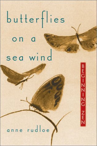 Butterflies on a Sea Wind: Beginning Zen book cover