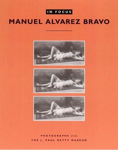 In Focus: Manuel Alvarez Bravo