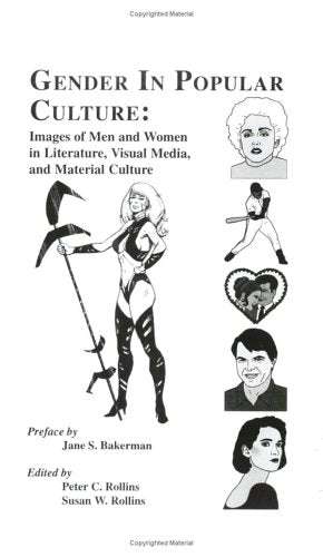 Gender in Popular Culture: Images of Men and Women in Literature, Visual Media, Material Culture