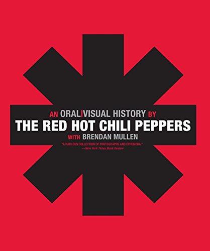 Red Hot Chili Peppers: An Oral/Visual History