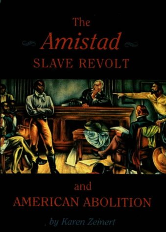 Amistad Slave Revolt and American Abolition book cover