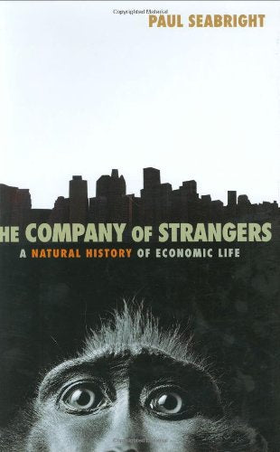 The Company of Strangers: A Natural History of Economic Life