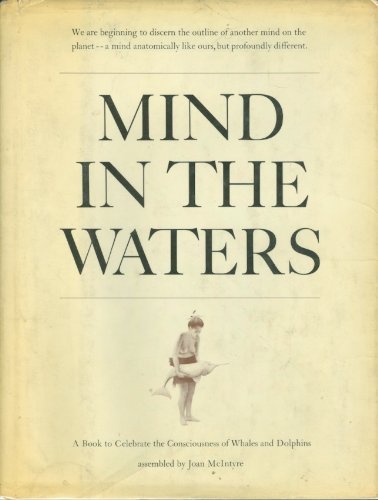 Mind in the Waters: A Book to Celebrate the Consciousness of Whales and Dolphins book cover