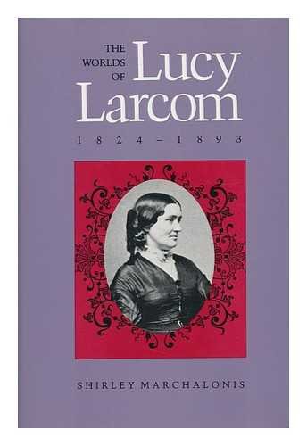 Worlds of Lucy Larcom, 1824-1893 book cover