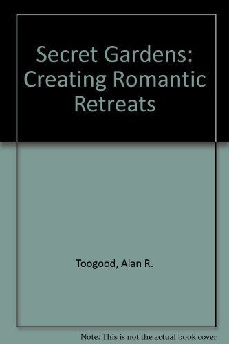 Secret Gardens: Creating Romantic Retreats book cover