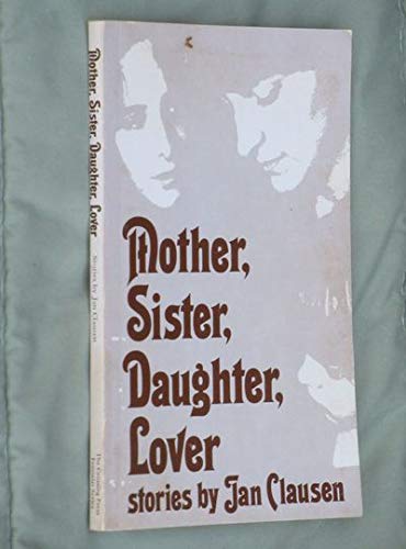 Mother, Sister, Daughter, Lover: Stories