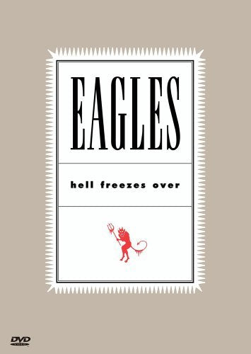 Eagles: Hell Freezes Over