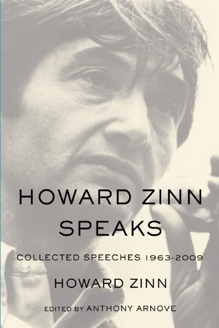 Howard Zinn Speaks: Collected Speeches 1963-2009 book cover