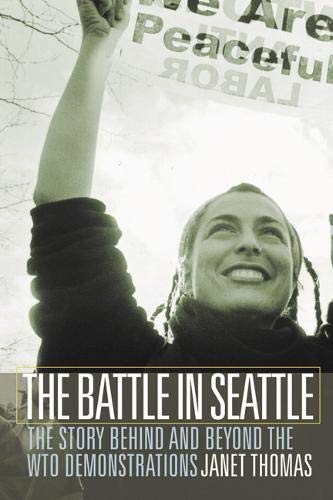 Battle in Seattle: The Story Behind and Beyond the Wto Demonstrations book cover