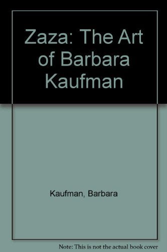 Zaza: The Art of Barbara Kaufman book cover