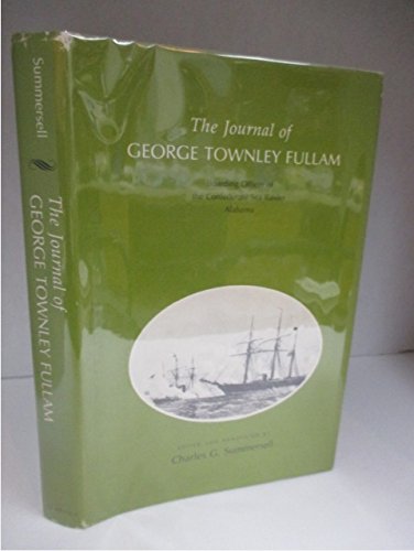 Journal of George Townley Fullam, Boarding Officer of the Confederate Sea Raider Alabama book cover