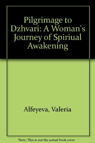 Pilgrimage to Dzhvari: A Woman's Journey of Spiritual Awakening (American)