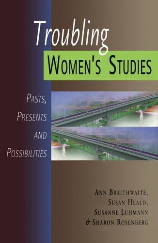 Troubling Women's Studies: Pasts, Presents and Possibilities book cover