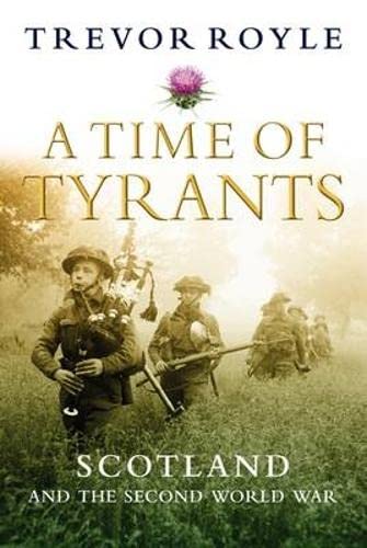 Time of Tyrants: Scotland and the Second World War book cover