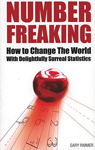 Number Freaking: How to Change the World with Delightfully Surreal Statistics book cover