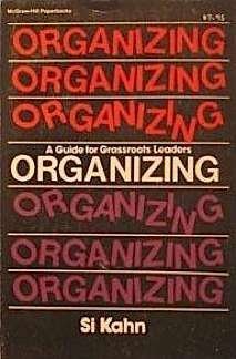 Organizing, a Guide for Grassroots Leaders (McGraw-Hill)