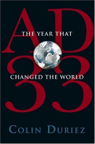AD 33: The Year That Changed the World
