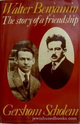 Walter Benjamin: The Story of a Friendship (English)