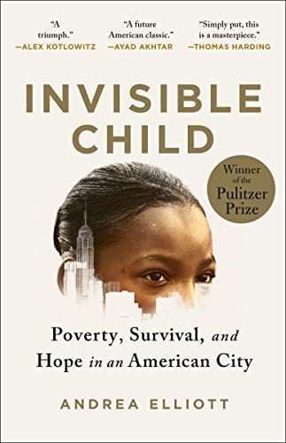 Invisible Child: Poverty, Survival & Hope in an American City (Pulitzer Prize Winner) book cover
