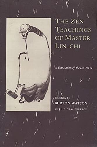 Zen Teachings of Master Lin-Chi: A Translation of the Lin-Chi Lu