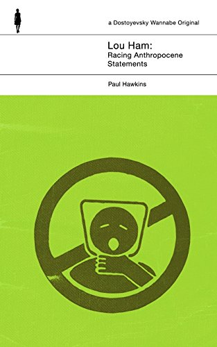Lou Ham: Racing Anthropocene Statements book cover