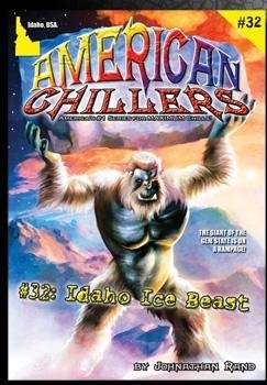 Idaho Ice Beast (American Chillers, 32) book cover