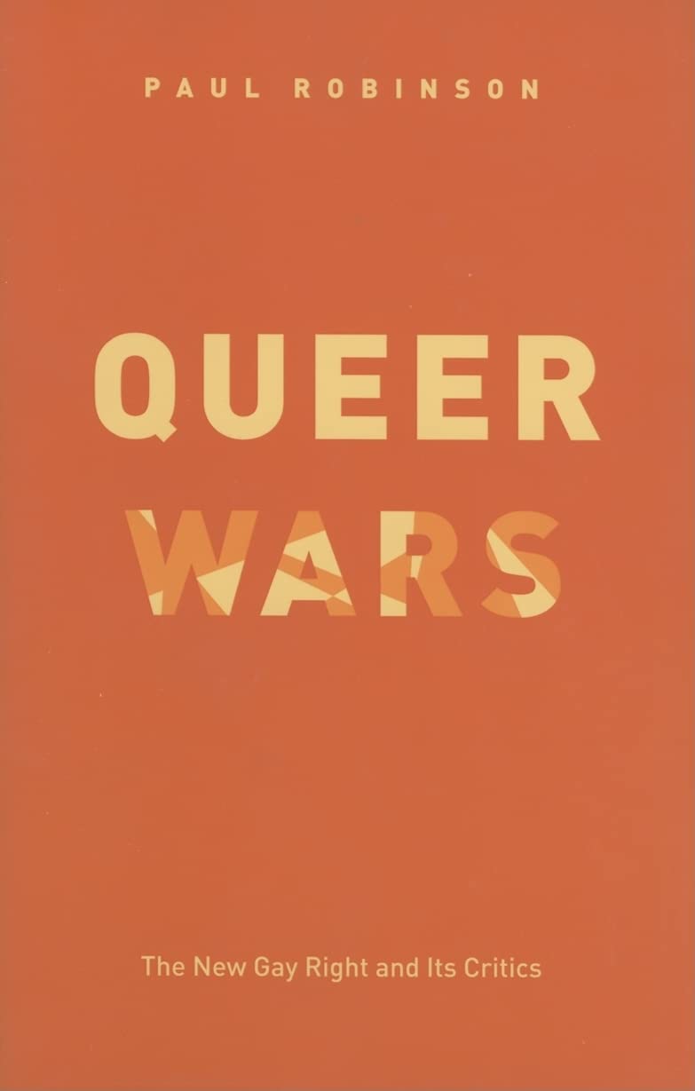 Queer Wars: The New Gay Right and Its Critics