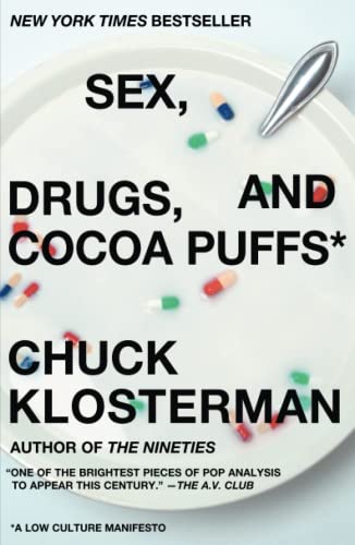 Sex, Drugs, and Cocoa Puffs: A Low Culture Manifesto