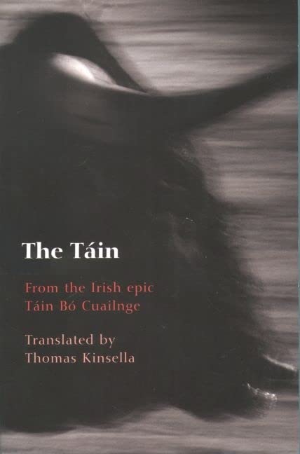 The Tain: Translated from the Irish Epic Tain Bo Cuailnge