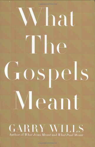 What the Gospels Meant