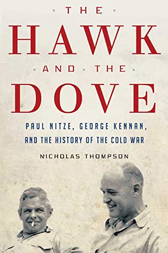 Hawk and the Dove: Paul Nitze, George Kennan, and the History of the Cold War book cover