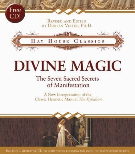 Divine Magic: The Seven Sacred Secrets of Manifestation [With CD] (Revised) book cover
