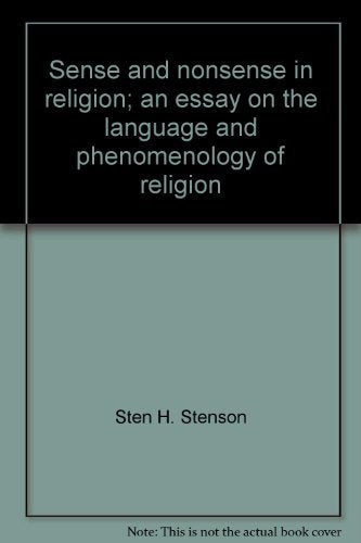 Sense and nonsense in religion;: An essay on the language and phenomenology of religion book cover