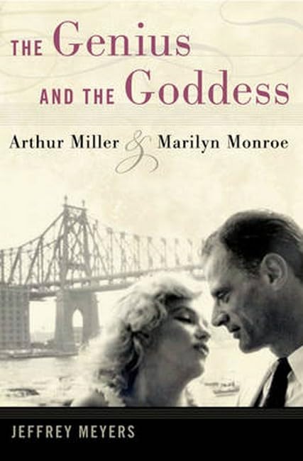 Genius and the Goddess: Arthur Miller and Marilyn Monroe book cover