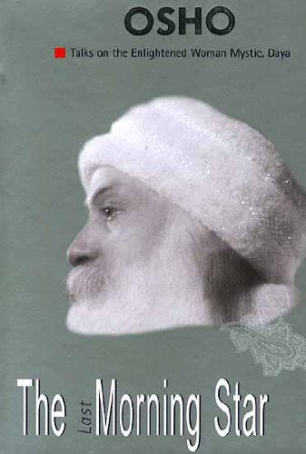The Last Morning Star: Talks on the Enlightened Woman Mystic, Daya book cover