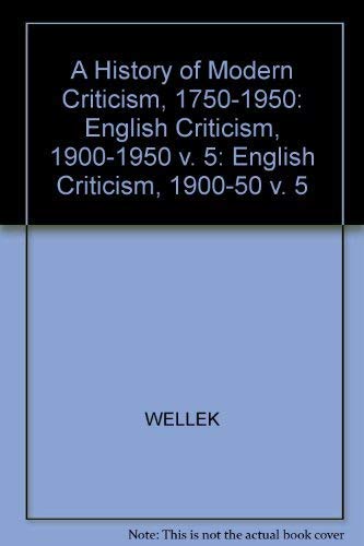 History of Modern Critism, 1750-1950: English Critism, 1900-1950