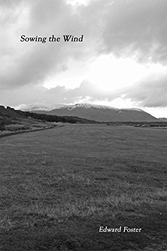 Sowing the Wind: A Requiem in the Modern World