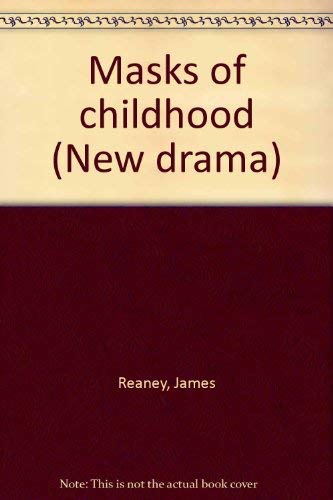 Masks of childhood (New drama) book cover