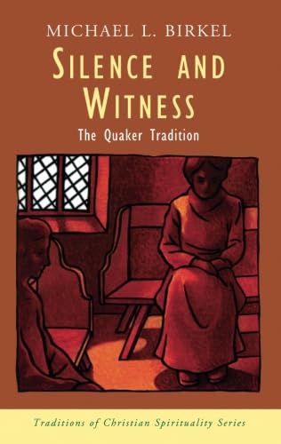 Silence and Witness: The Quaker Tradition book cover
