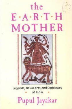 Earth Mother: Legends, Goddesses, and Ritual Arts of India (Harper & Row) book cover