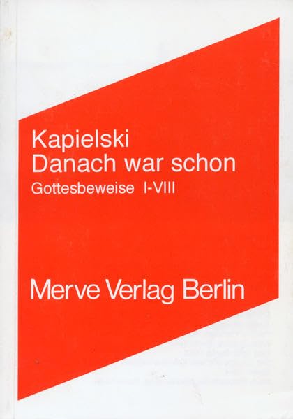 Danach war schon: Gottesbeweise I-VIII (Internationaler Merve Diskurs) (German Edition) book cover
