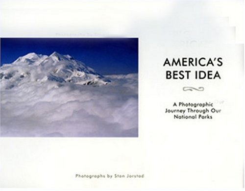 America's Best Idea: A Photographic Journey Through Our National Parks book cover