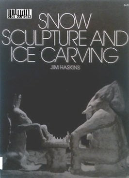 Snow Sculpture and Ice Carving,