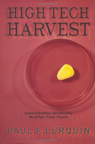 High Tech Harvest: Understanding Genetically Modified Food Plants