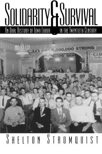 Solidarity & Survival: An Oral History of Iowa Labor in the Twentieth Century book cover