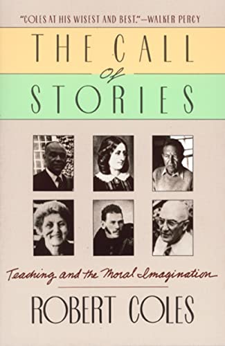 Call of Stories: Teaching and the Moral Imagination