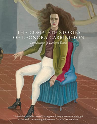 Complete Stories of Leonora Carrington book cover