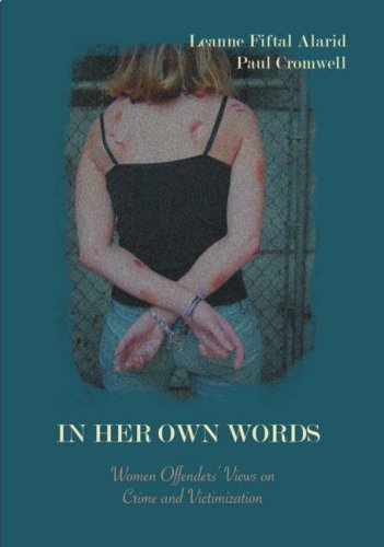 In Her Own Words: Women Offenders' Views on Crime and Victimization: An Anthology book cover